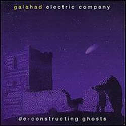 Galahad - De-Constructing Ghosts