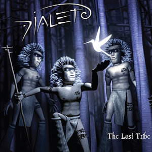 Dialeto - The Last Tribe