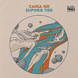Causa Sui - 'Euporie Tide' (2013) | Rock-Progresivo.com