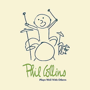 plays well with others phil collins