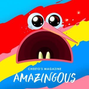 Chetoos Magazine - Amazingous