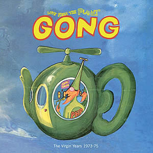 From Planet Gong - The Virgin Years 1973-1975
