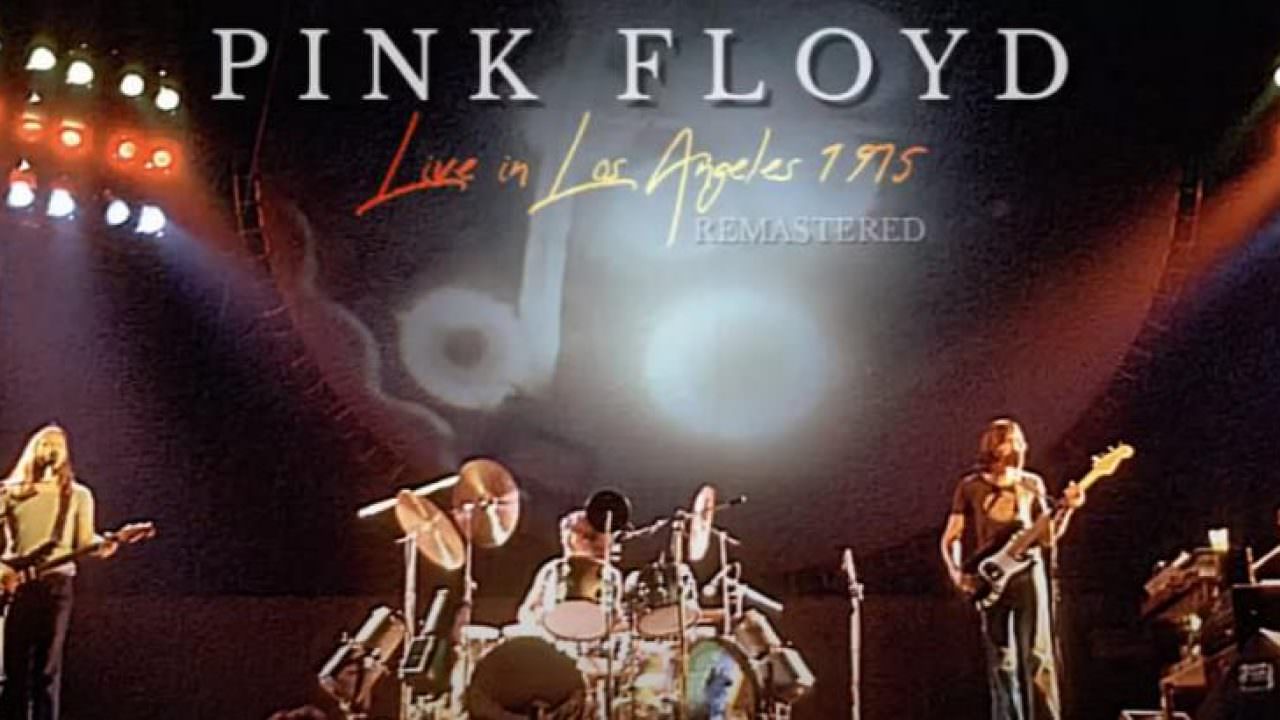 'Live Los Angeles 1975' de Pink Floyd con sonido restaurado - Rock-Progresivo.com