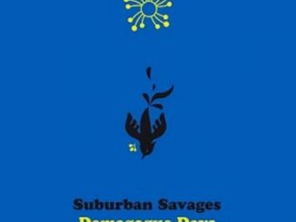 Suburban Savages - 'Demagogue Days